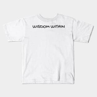 Wisdom Within Kids T-Shirt